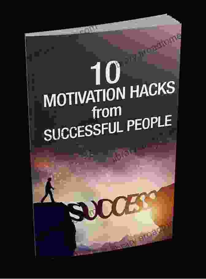 10 Successful People Motivational Hacks Book Cover 10 Successful People S Motivational Hacks