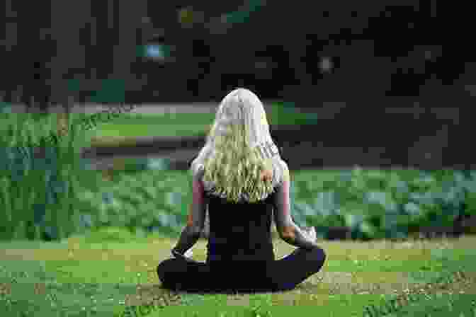 A Woman Meditating In A Serene Garden The Green Witchcraft Bible: An Applied Guide To Utilizing The Natural Magic Of Plants Herbs And Crystals: Transform Yourself Into A Nature Based Healer Create Your Own Green Witch Garden