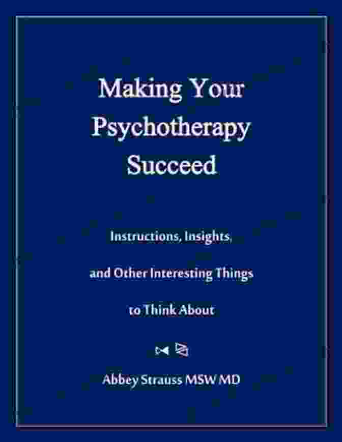 Book Cover: Making Your Psychotherapy Succeed Making Your Psychotherapy Succeed