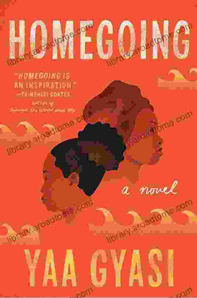 Book Cover Of 'Homegoing' By Yaa Gyasi Homegoing By Yaa Gyasi (Book Analysis): Detailed Summary Analysis And Reading Guide (BrightSummaries Com)