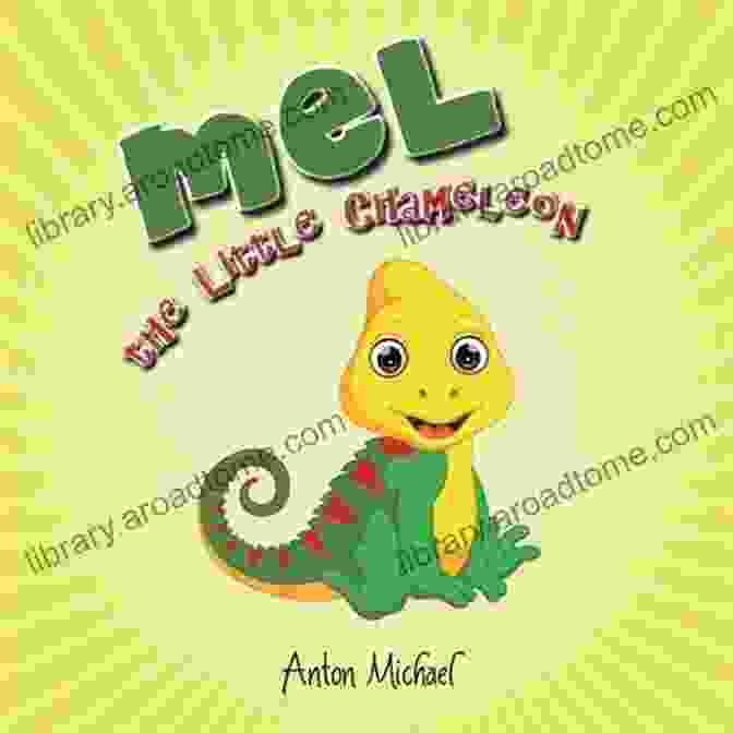 Book Cover Of Mel The Little Chameleon Mel The Little Chameleon