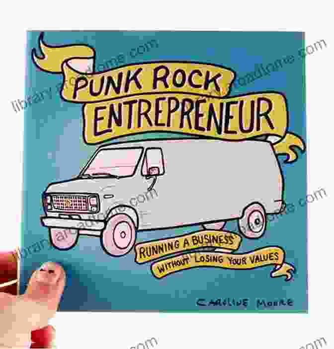 Book Cover Of 'Running Business Without Losing Your Values' Punk Rock Entrepreneur: Running A Business Without Losing Your Values