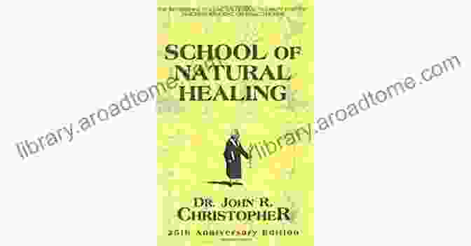 Book Cover Of School Of Natural Healing Featuring A Vibrant Collage Of Natural Healing Elements School Of Natural Healing