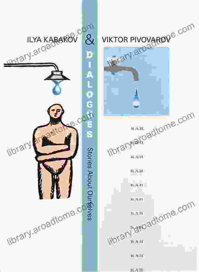 Book Cover Of 'Stories About Ourselves' By Ilya Kabakov And Viktor Pivovarov Dialogues: Ilya Kabakov And Viktor Pivovarov Stories About Ourselves