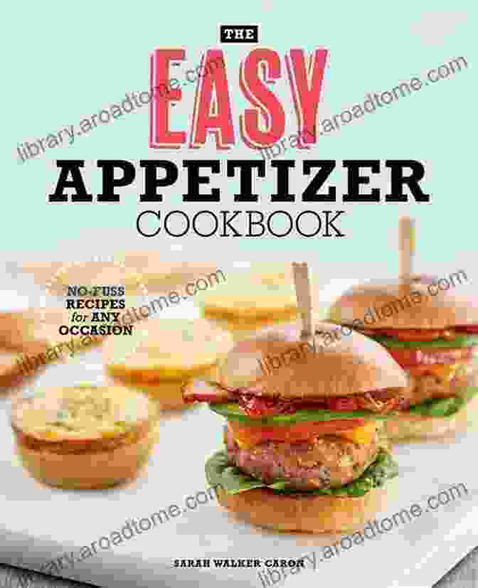 Cook It Yourself With Appetizer Cookbook: A Comprehensive Guide To Creating Exceptional Appetizers 150 Amazing Appetizer Recipes: Cook It Yourself With Appetizer Cookbook