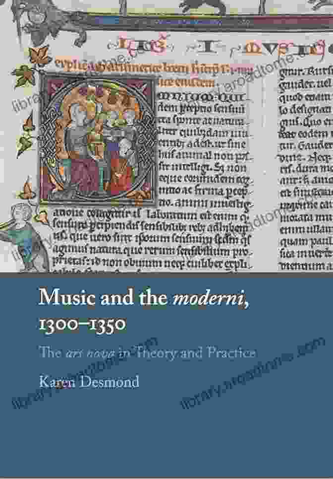 Cover Of Music And The Moderni 1300 1350 Book With A Medieval Manuscript Illumination Of Musicians Playing Instruments Music And The Moderni 1300 1350: The Ars Nova In Theory And Practice