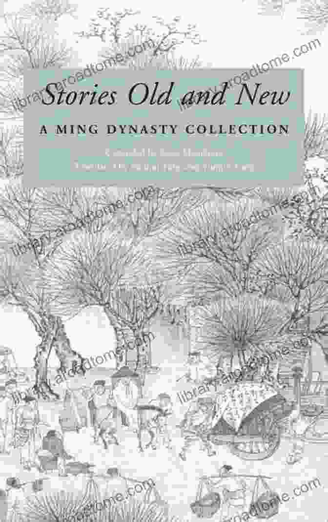 Cover Of The Book 'Stories Old And New Ming Dynasty Collection' Stories Old And New: A Ming Dynasty Collection