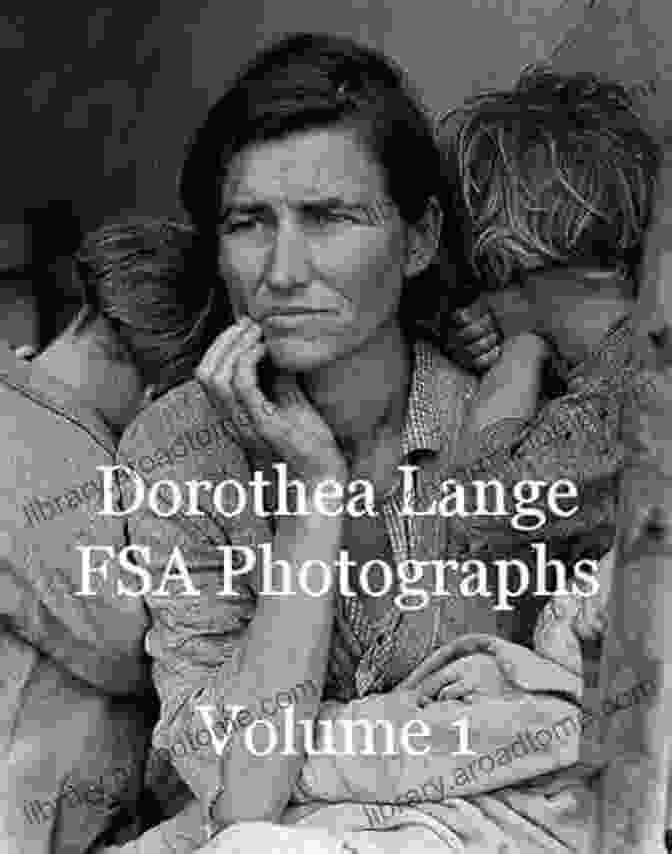 Dorothea Lange: FSA Photographs Volume Dorothea Lange FSA Photographs Volume 1