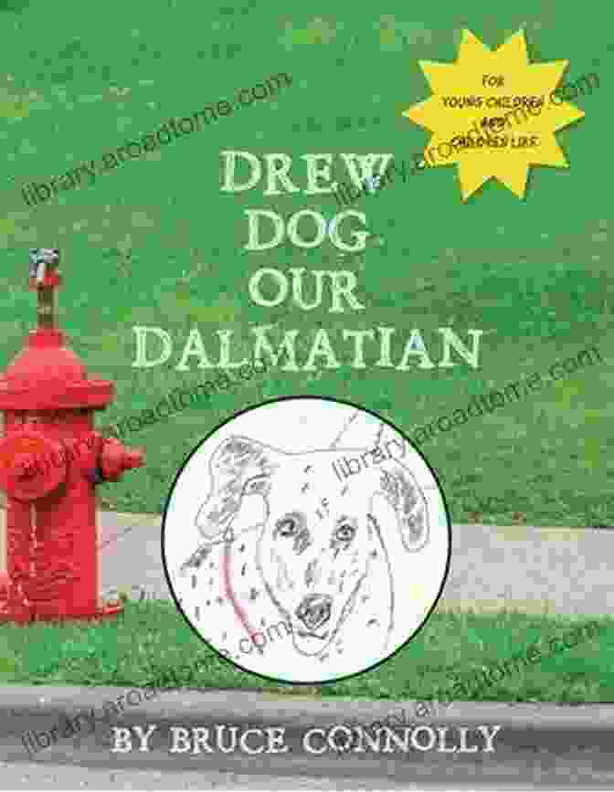 Drew Dog Our Dalmatian Book Cover Drew Dog Our Dalmatian