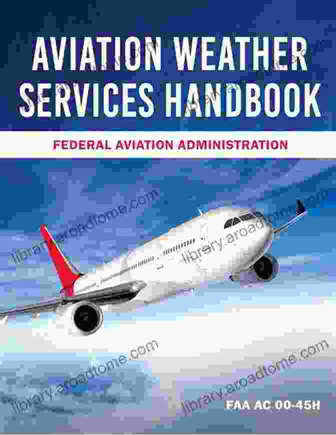 FAA AC 00 45H ASA FAA Handbook Series Aviation Weather Services: FAA AC00 45H (ASA FAA Handbook Series)