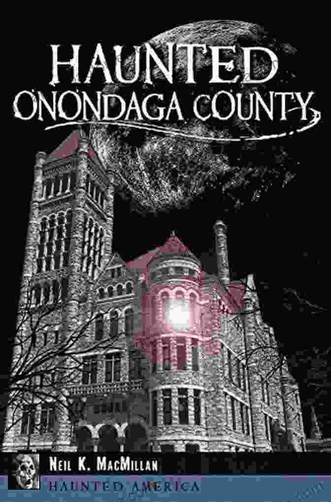 Haunted Onondaga County Book Cover With Shadowy Figures Haunted Onondaga County (Haunted America)