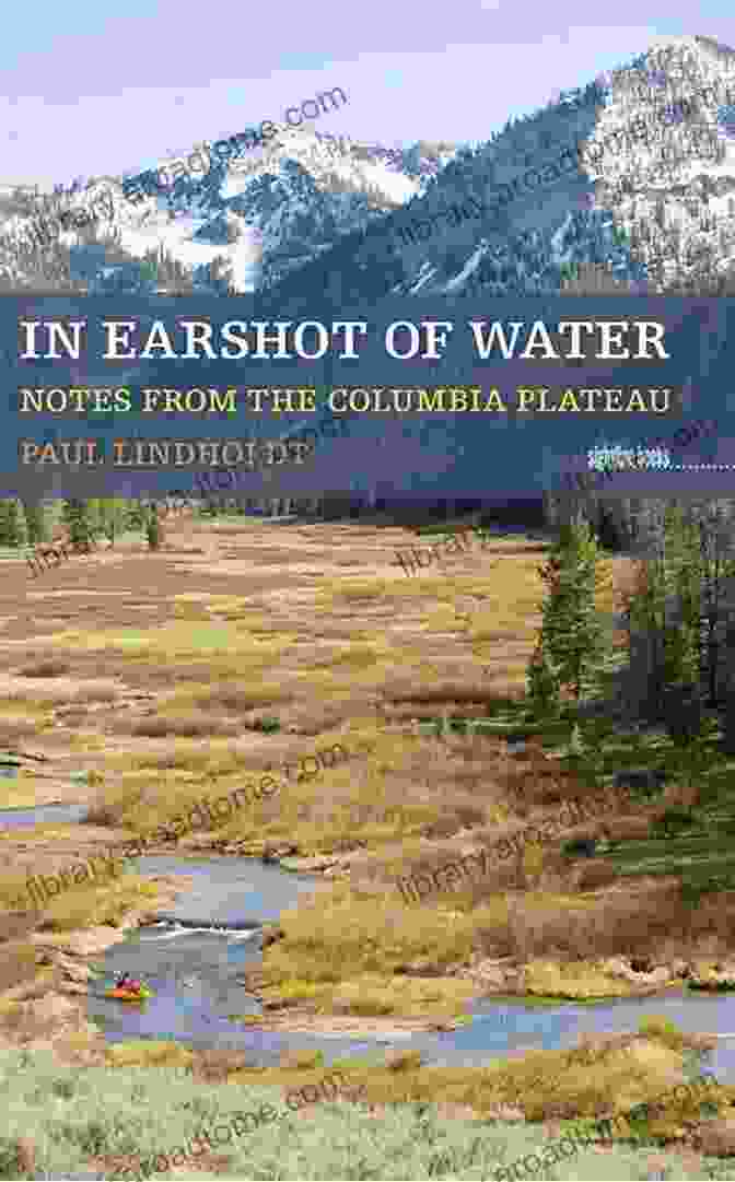 In Earshot Of Water Book Cover In Earshot Of Water: Notes From The Columbia Plateau (Sightline Books)