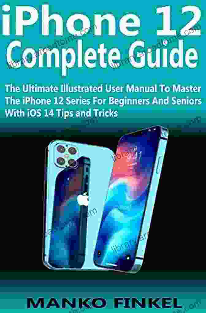 IPhone 12 Pro Support IPhone 12 User Guide: The Simple Picture Guide To Master Your New IPhone 12 Pro And More In The New IOS14