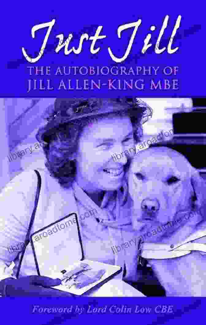 Just Jill: The Autobiography Of Jill Allen King Just Jill The Autobiography Of Jill Allen King (Biography 1)