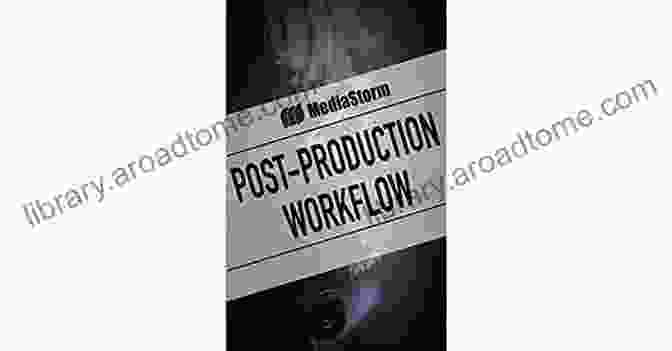 Mediastorm Post Production Workflow Book Cover MediaStorm Post Production Workflow