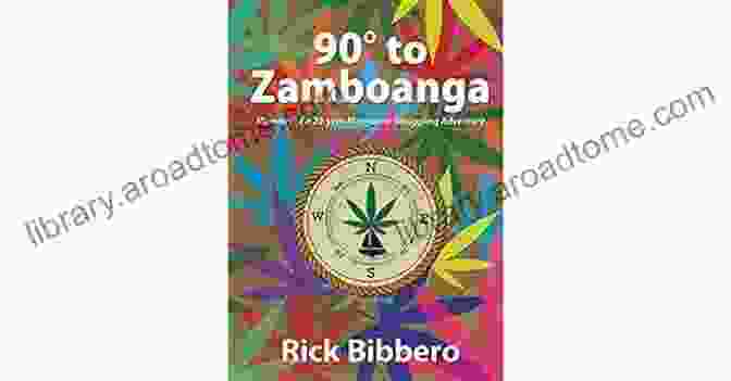 Memoirs Of 20 Years: Marijuana Smuggling Adventure 90 Degrees To Zamboanga: Memoirs Of A 20 Year Marijuana Smuggling Adventure