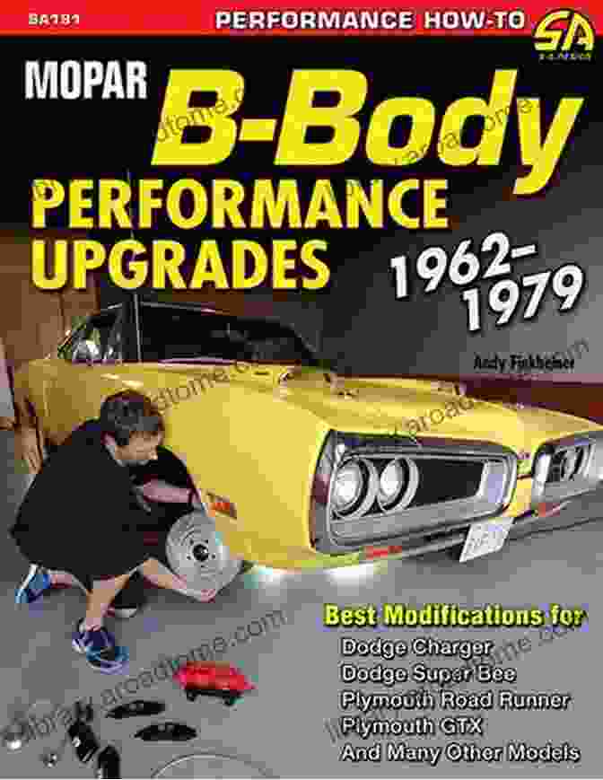 Mopar Body Performance Upgrades 1962 1979 Book Cover Mopar B Body Performance Upgrades 1962 1979