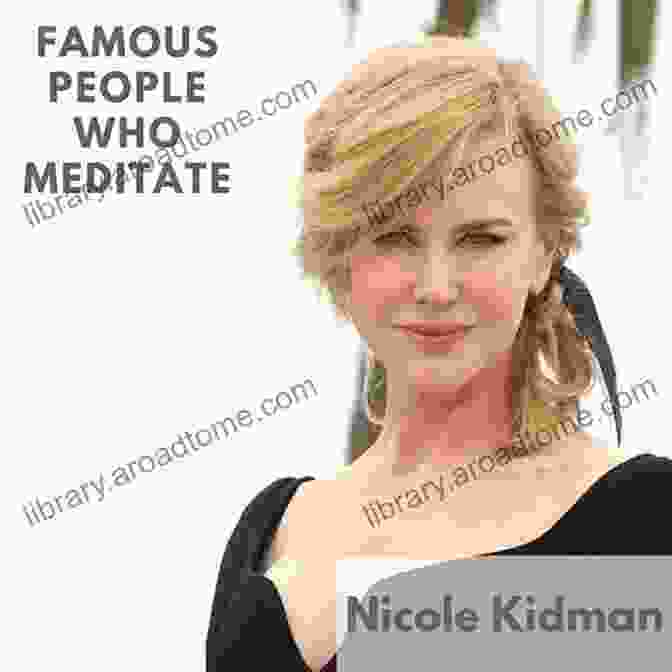 Nicole Kidman Is A Fan Of Meditation And Yoga Anti Aging Beauty Secrets Of The Stars: Beverly Hills Doctor Reveals The Latest Beauty Craze In Hollywood