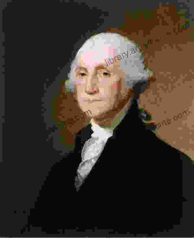 Portrait Of George Washington By Gilbert Stuart The Washingtons Volume 5 Part 1: Generation Nine Of The Presidential Branch (The Washingtons: A Family History)