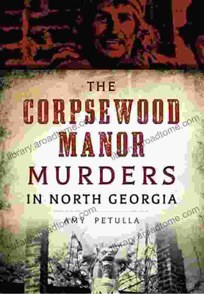 The Corpsewood Manor Murders In North Georgia Book Cover The Corpsewood Manor Murders In North Georgia