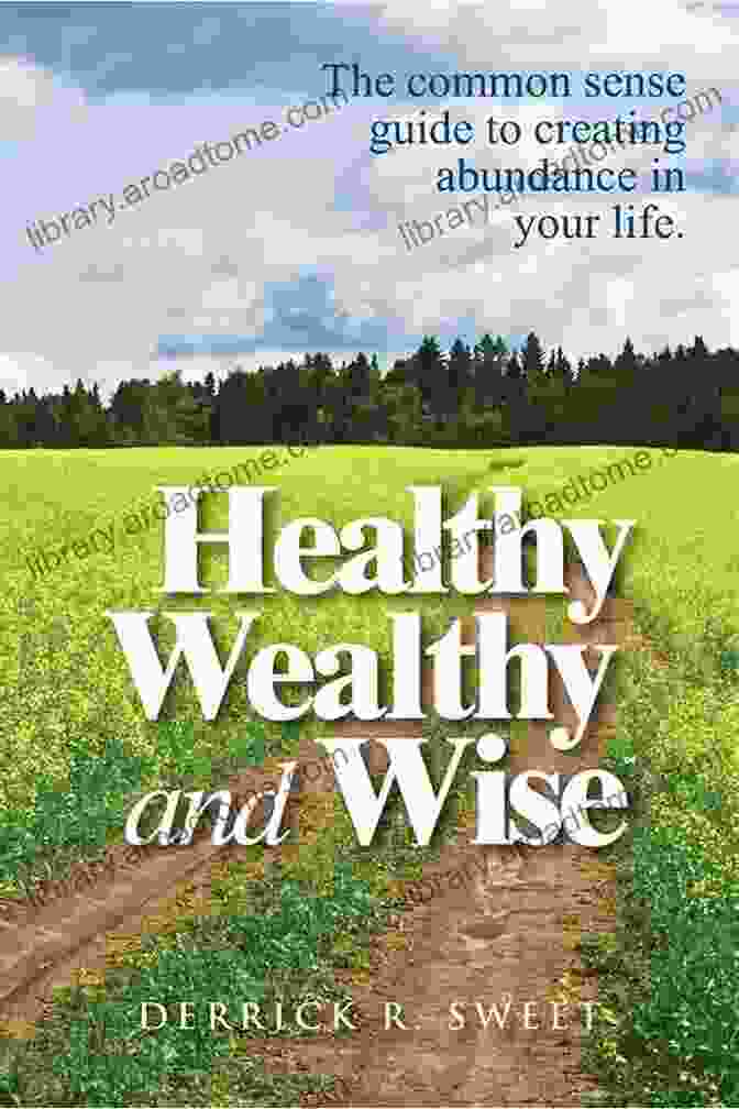 The Healthy Wealthy And Wise Way To Live Life And Succeed The Success Journal By Kaeya Argel The Healthy Wealthy Life Gluten Free Diet : The Healthy Wealthy And Wise Way To Live Life And Succeed (the Success Journal)