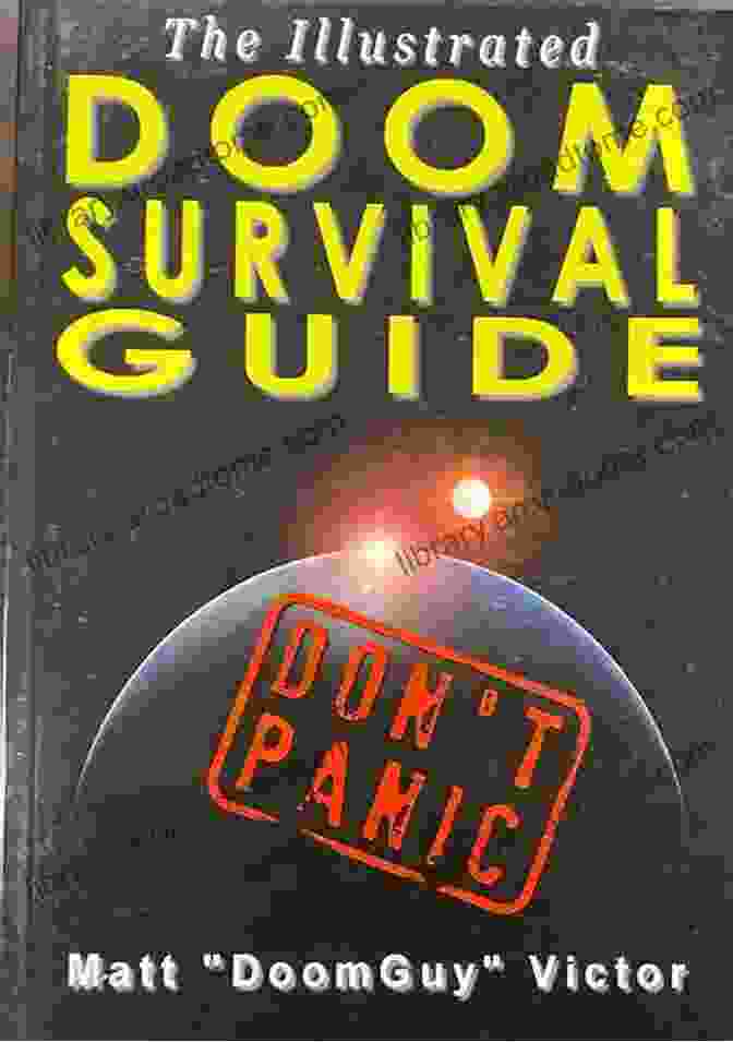 The Illustrated Doom Survival Guide Book Cover The Illustrated Doom Survival Guide: Don T Panic