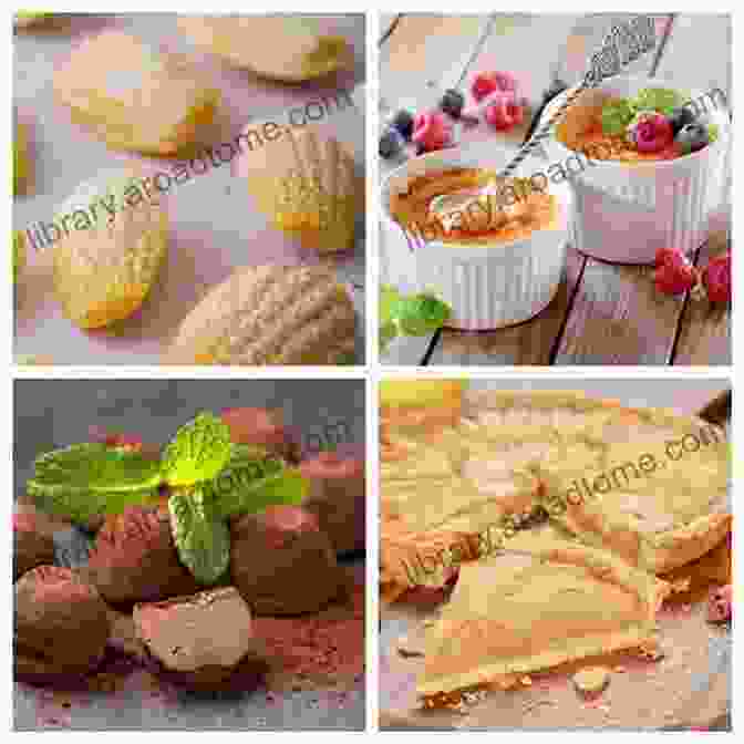 Traditional French Regional Desserts From Various Regions Of France French Mouth Watering Desserts: 100 Top Classic French Dessert Recipes