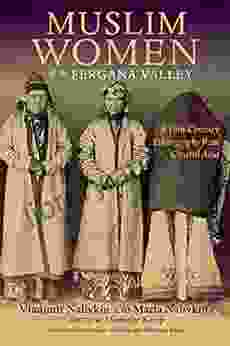 Muslim Women of the Fergana Valley: A 19th Century Ethnography from Central Asia