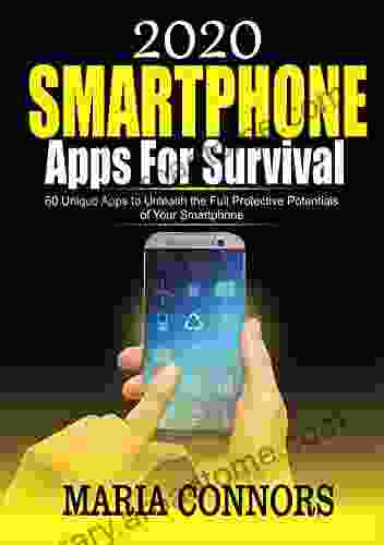 2024 Smartphone Apps for Survival: 60 Unique Apps to Unleash the Full Protective Potentials of Your Smartphone