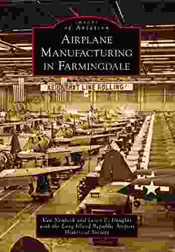 Airplane Manufacturing In Farmingdale (Images Of Aviation)