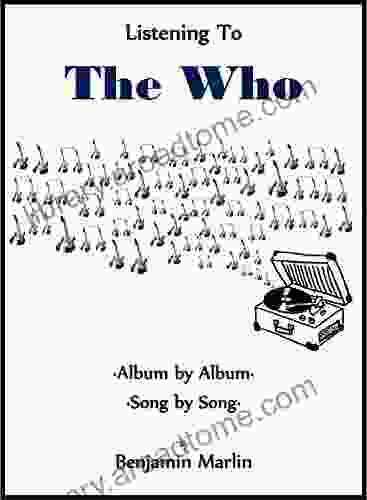 Listening To The Who: Album By Album Song By Song