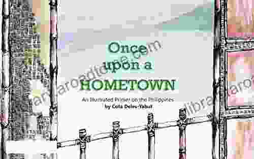 Once Upon A Hometown: An illustrated primer on the Philippines