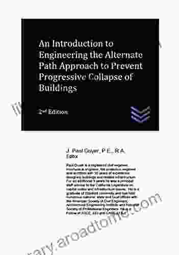 An Introduction To Engineering The Alternate Path Approach To Prevent Progressive Collapse Of Buildings (Structural Engineering)