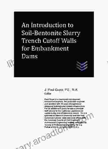 An Introduction To Soil Bentonite Slurry Trench Cutoff Walls For Embankment Dams (Dams And Hydroelectric Power Plants)