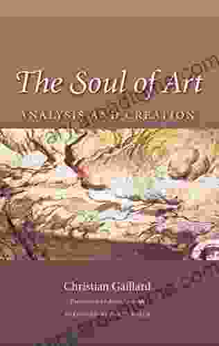 The Soul Of Art: Analysis And Creation (Carolyn And Ernest Fay In Analytical Psychology 20)