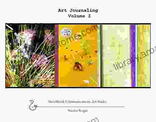Art Journaling Volume 1 (Sketchbook Communications: Art 23)
