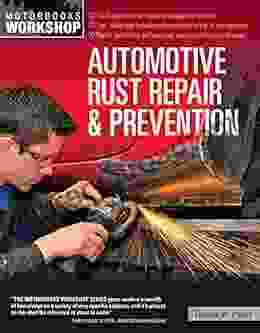 Automotive Rust Repair and Prevention (Motorbooks Workshop)