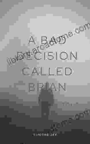A Bad Decision Called Brian
