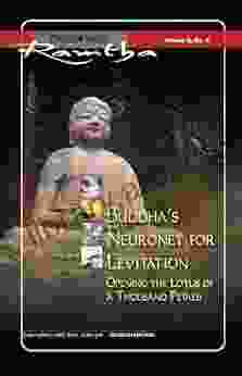 Buddha S Neuronet For Levitation: Opening The Lotus Of A Thousand Petals (Fireside (New Leaf/JZK) 2)