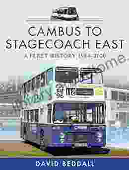 Cambus To Stagecoach East: A Fleet History 1984 2024