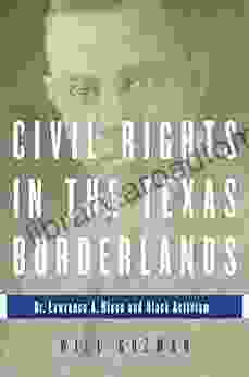 Civil Rights In The Texas Borderlands: Dr Lawrence A Nixon And Black Activism