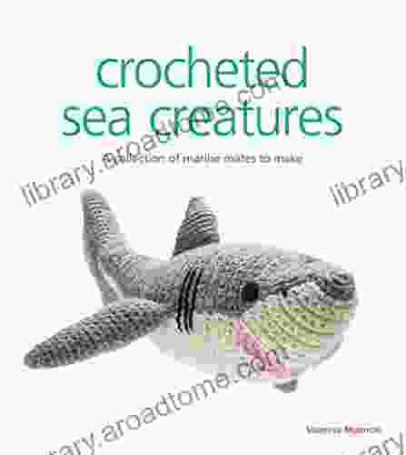 Crocheted Sea Creatures: A Collection Of Marine Mates To Make