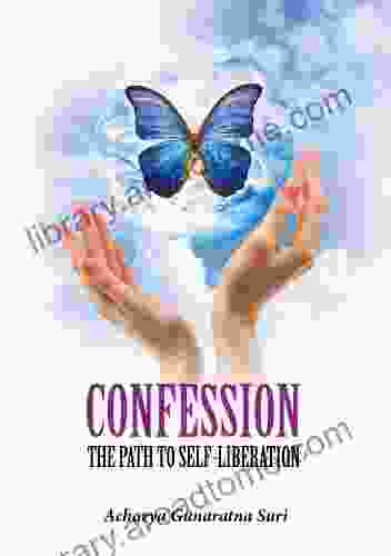 Confession The Path To Self Liberation