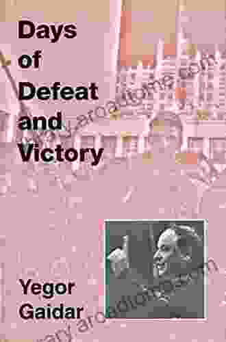 Days Of Defeat And Victory (Jackson School Publications In International Studies)