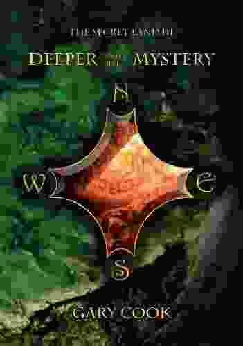 Deeper Into The Mystery (The Secret Land 3)