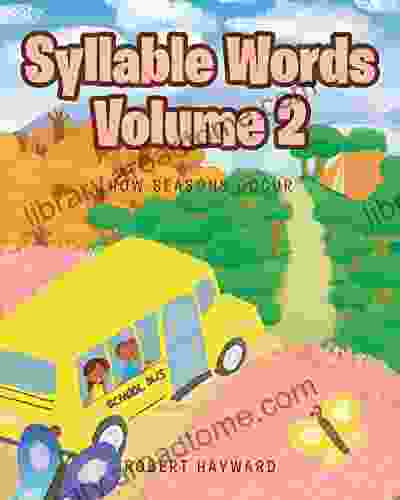 Syllable Words: Volume 2: How Seasons Occur