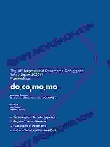 The 16th International Docomomo Conference Tokyo Japan 2024+1 Proceedings Volume 2: Inheritable Resilience: Sharing Values Of Global Modernities