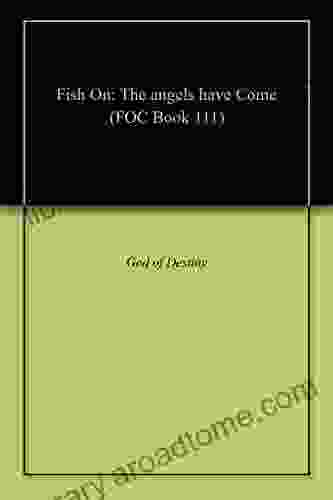Fish On: The Angels Have Come (FOC)