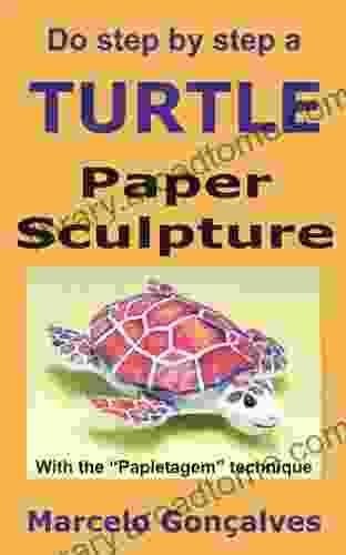 Do Step By Step A Turtle How To Create A Paper Sculpture With The Papietagem Technique