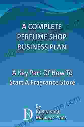 A Complete Perfume Shop Business Plan: A Key Part Of How To Start A Fragrance Store